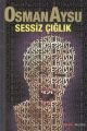Sessiz Çığlık, Osman Aysu