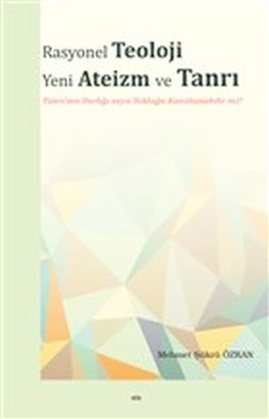 Rasyonel Teoloji Yeni Ateizm Ve Tanrı, Elis Yayınları