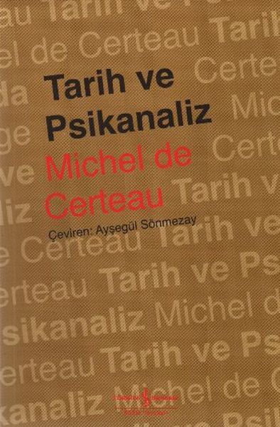 Tarih ve Psikanaliz, Michel De Certeau