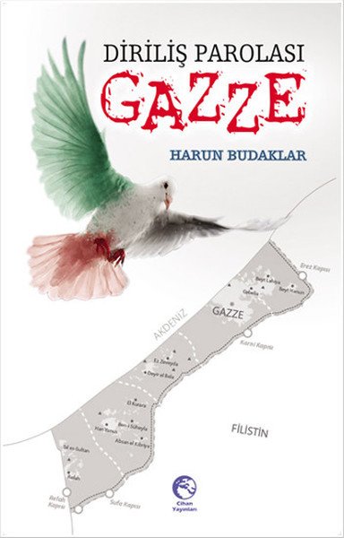 Diriliş Parolası Gazze, Harun Budaklar, Cihan Yayınları