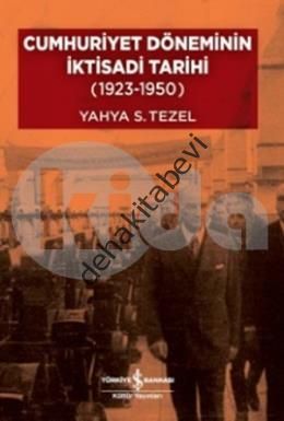 Cumhuriyet Döneminin İktisadi Tarihi (1923-1950), Yahya S. Tezel