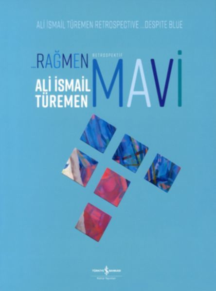 Rağmen Mavi, Ali İsmail Türemen