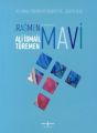 Rağmen Mavi, Ali İsmail Türemen