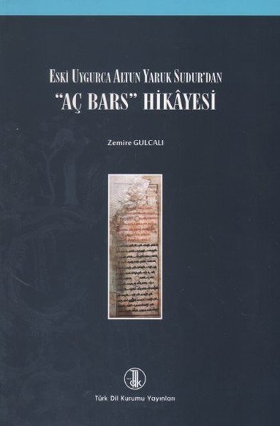 Eski Uygurca Altun Yaruk Sudur'dan Aç Bars Hikayesi