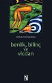 Benlik, Bilinç ve Vicdan - Gürsel Tokmakoğlu