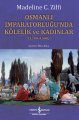 Osmanlı İmparatorluğu'nda Kölelik ve Kadınlar, Madeline C. Zilfi