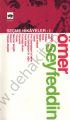 Ömer Seyfeddin / Seçme Hikayeler 1, Ömer Seyfettin