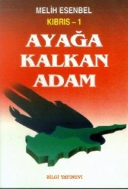 Kıbrıs 1 Ayağa Kalkan Adam, Melih Esenbel