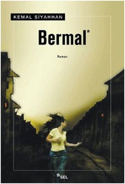 Bermal, Kemal Siyahhan