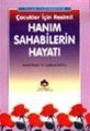 Çocuklar İçin Resimli Hanım Sahabelerin Hayatı (İthal Kağıt), Kahraman Yayınları