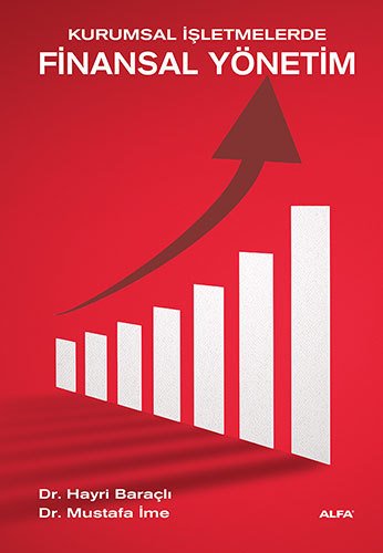 Kurumsal İşletmelerde Finansal Yönetim, Hayri Baraçlı