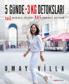 5 Günde - 3 Kg Detoksları, Umay Villa