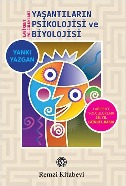 Yaşantıların Psikolojisi ve Biyolojisi, Yankı Yazgan