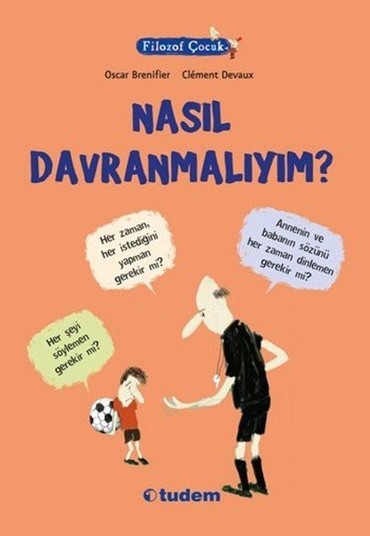 Filozof Çocuk Nasıl Davranmalıyım, Oscar Brenifier