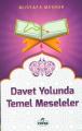Davet Yolunda Temel Meseleler, Mustafa Meşhur, Ravza Yayınları