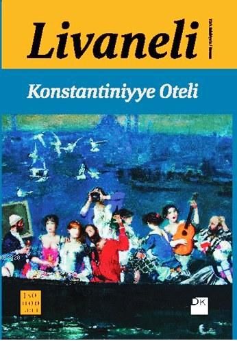 Konstantiniyye Oteli, Zülfü Livaneli, Doğan Kitap