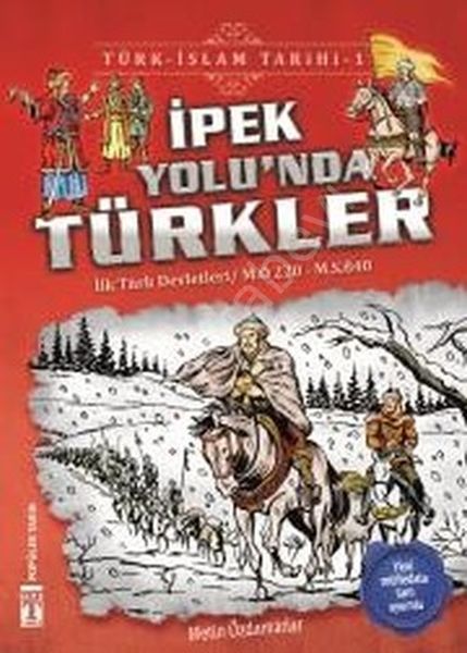 İpek Yolunda Türkler - Türk İslam Tarihi 1, Genç Timaş