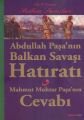 Abdullah Paşa’nın Balkan Savaşı Hatıratı, Mustafa Toker