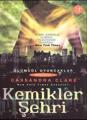 Kemikler Şehri, Cassandra Clare