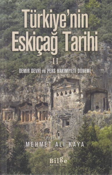 Türkiye'nin Eskiçağ Tarihi II, Mehmet Ali Kaya