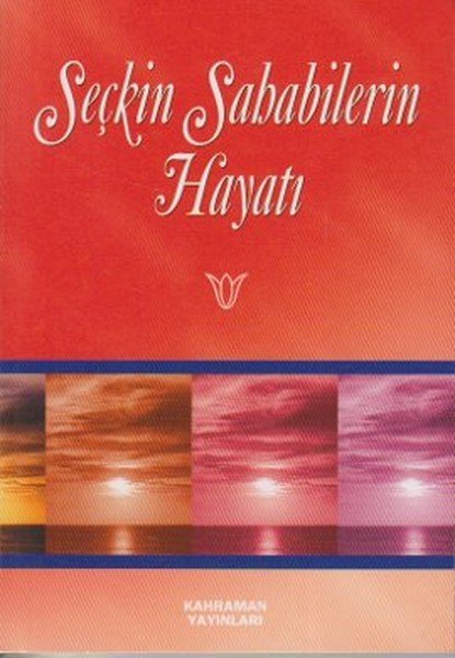 Seçkin Sahabelerin Hayatı (Cep Boy)/ Hasan Kaluç
