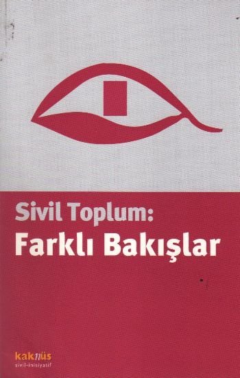 Sivil Toplum: Farklı Bakışlar, Derleme