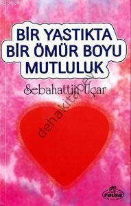 Bir Yastıkta Bir Ömür Boyu Mutluluk, Ravza Yayınları