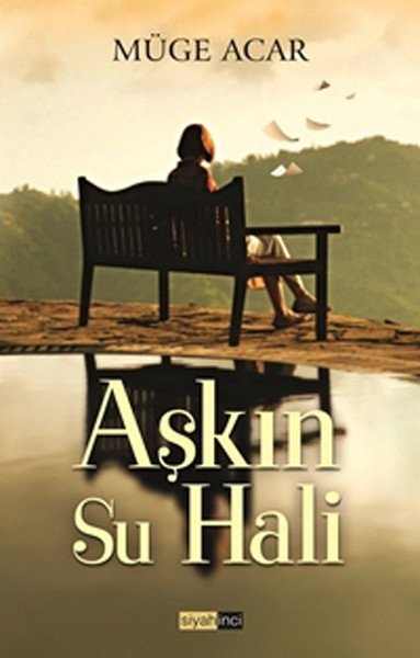 Aşkın Su Hali, Siyah İnci Yayınevi
