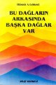 Bu Dağların Arka. Başka Dağlar Var, Hüsnü A. Göksel