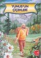 Yunus'un Çiçekleri, Ahmet Efe