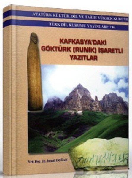 Kafkasya'daki Göktürk Runik İşaretli Yazıtlar