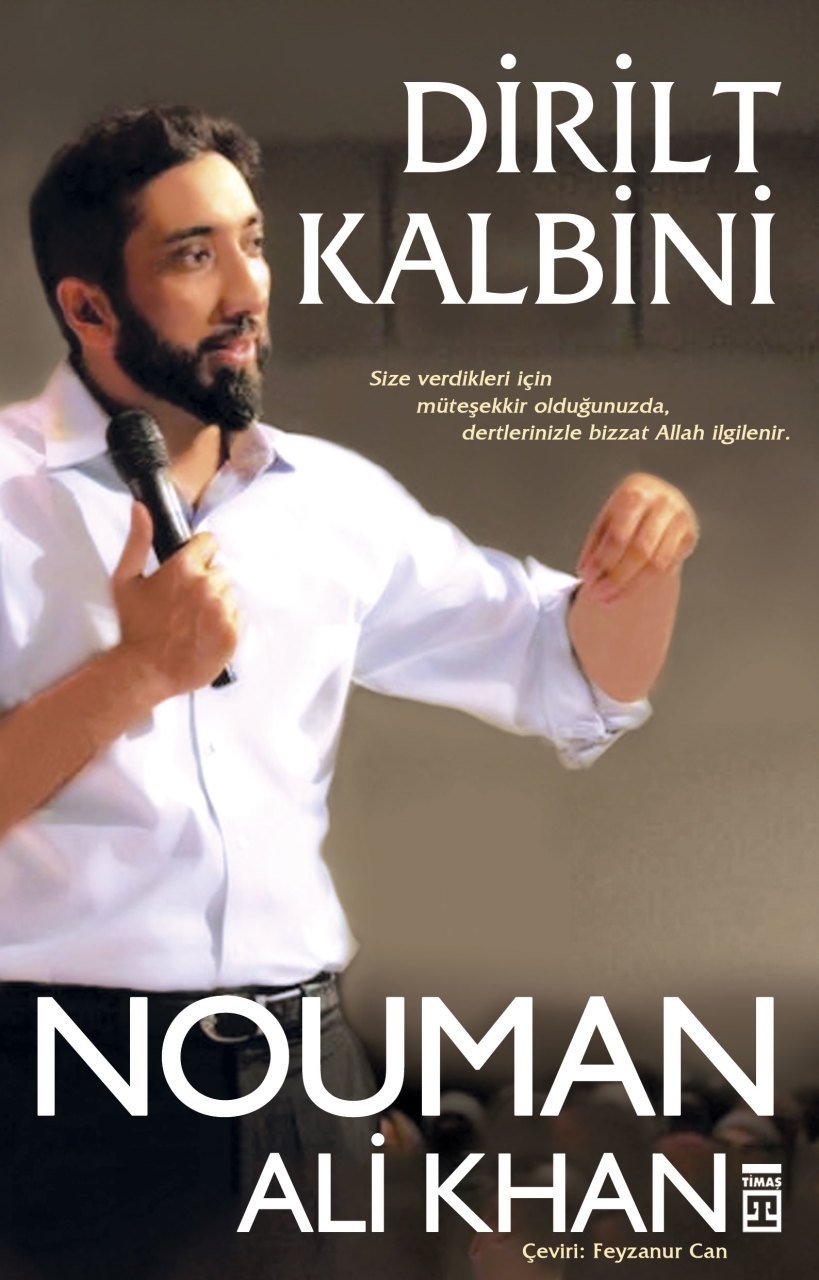 Dirilt Kalbini, Nouman Ali Khan