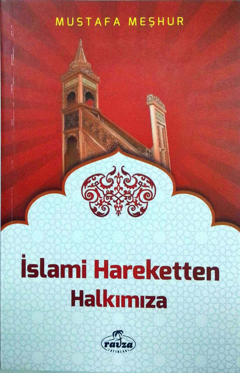 İslami Hareketten Halkımıza, Mustafa Meşhur, Ravza Yayınları
