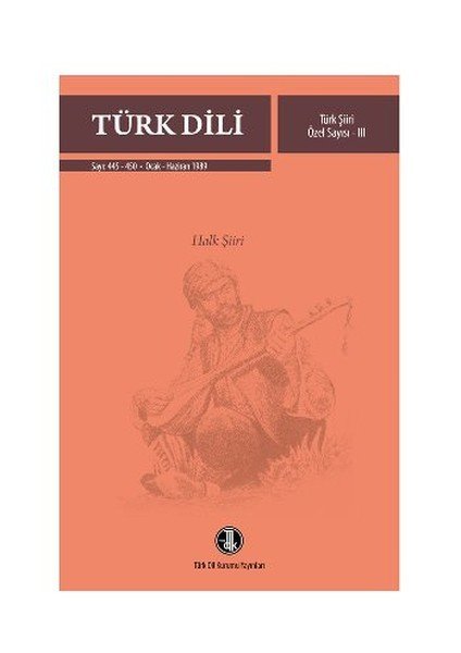 Türk Dili Sayı 445 450 Türk Şiiri Özel Sayısı 3 Halk Şiiri