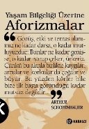 Yaşam Bilgeliği Üzerine Aforizmalar, Arthur Schopenhauer
