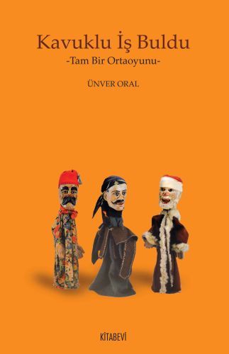 Kavuklu İş Buldu, Ünver Oral