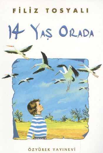 14 Yaş Orada, Filiz Tosyalı, Özyürek Yayınları