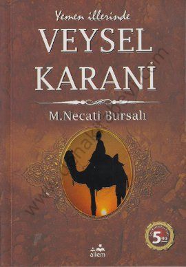 Yemen İllerinde Veysel Karani, Mustafa Necati Bursalı