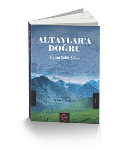 Altaylar'a Doğru - Halim Sabit Şibay, Cümle Yayınları