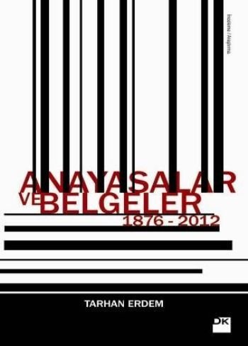 Anayasalar ve Belgeler 1876 - 2012, Tarhan Erdem, Doğan Kitap