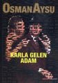Karla Gelen Adam, Osman Aysu