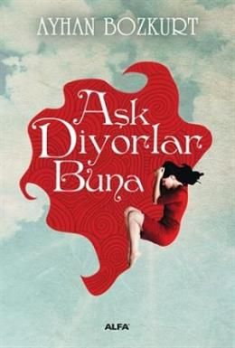 Aşk Diyorlar Buna, Ayhan Bozkurt