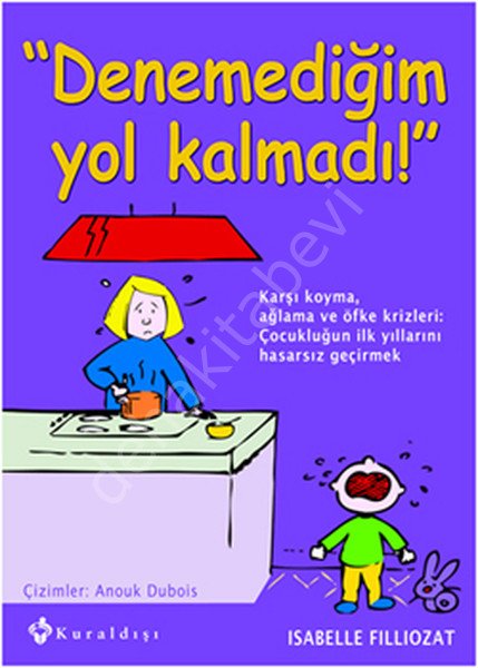 Denemediğim Yol Kalmadı, Isabelle Filliozat