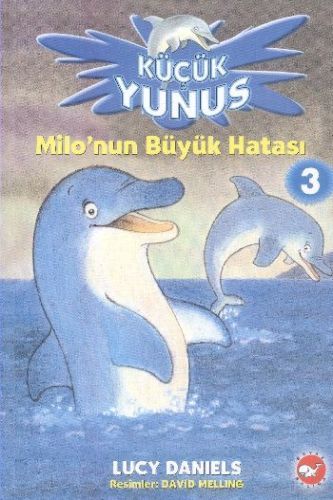 Milonun Büyük Hatası 3 Küçük Yunus, Lucy Daniels