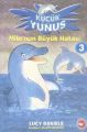 Milonun Büyük Hatası 3 Küçük Yunus, Lucy Daniels