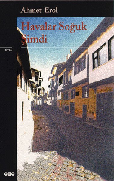 Havalar Soğuk Şimdi, Ahmet Erol