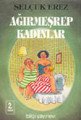Ağırmeşrep Kadınlar, Selçuk Erez