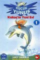 Kıskaçın Yeni Evi 1 Küçük Yunus, Lucy Daniels