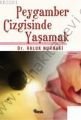 Peygamber Çizgisinde Yaşamak, Haluk Nurbaki