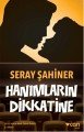 Hanımların Dikkatine, Seray Şahiner